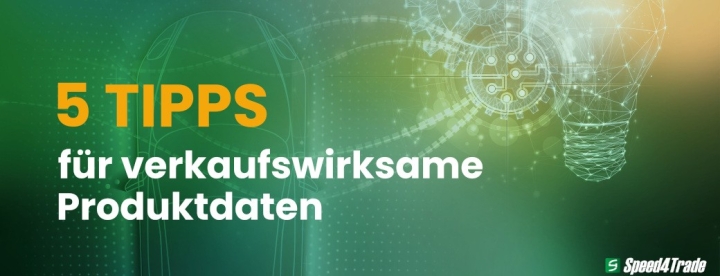 speed4trade-gibt-5-tipps-wie-gute-produktdaten-den-online-teileverkauf-antreiben-pm-speed4trade-5-tipps-datenqualitaet-themengrafik-1.jpg